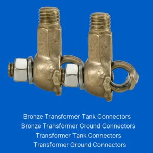 Bronze Transformer Tank Conenctors, Bronze Transformer Tank Ground Connectors, Transformer Tank Connectors, Transformer Ground Connectors