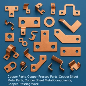 Copper Pressed Parts, Copper Sheet Metal Components