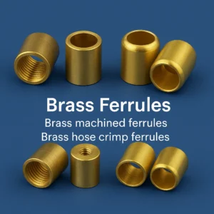 Brass ferrules, Brass machined ferrules, Brass crimp ferrules